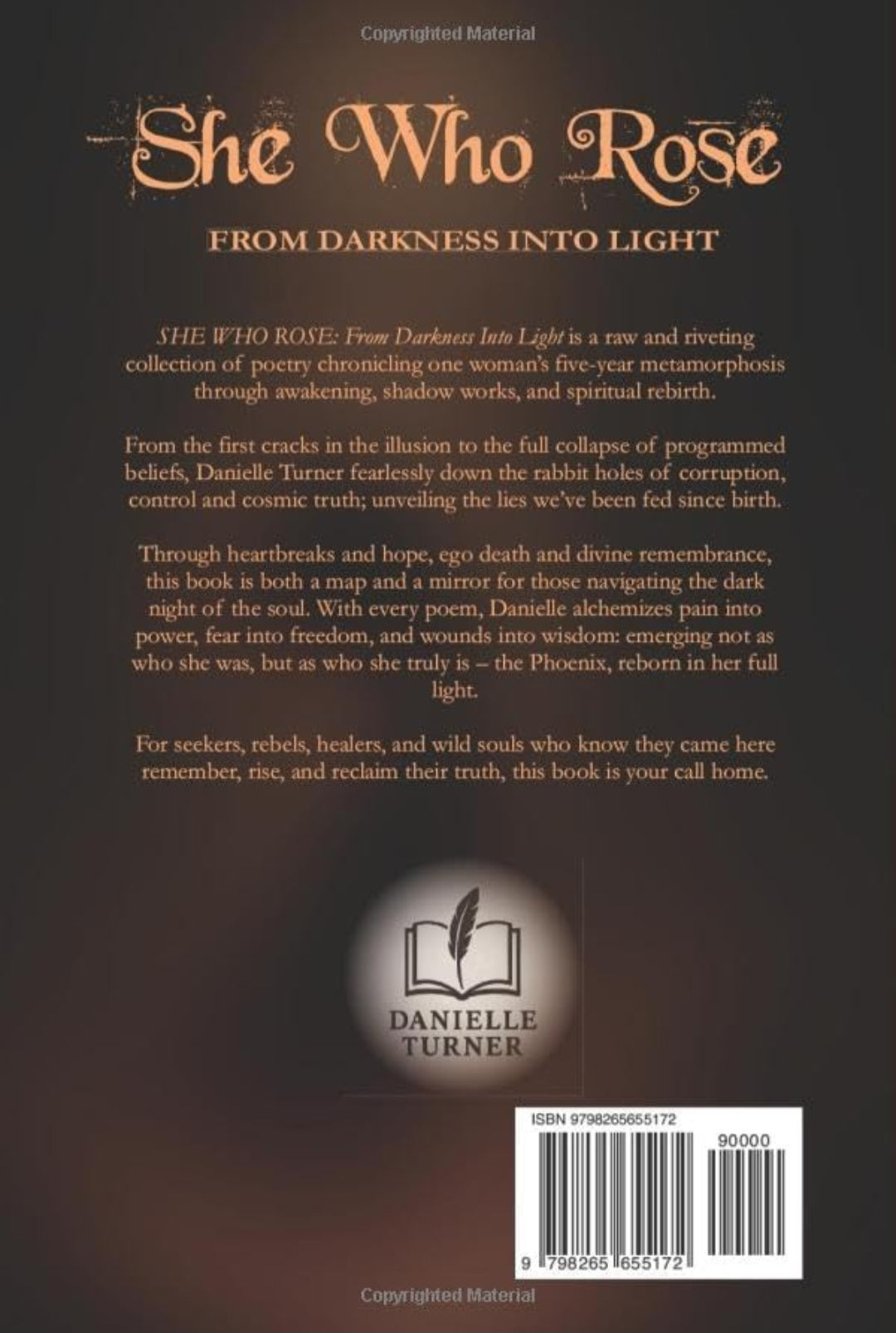 SHE WHO ROSE From Darkness Into Light